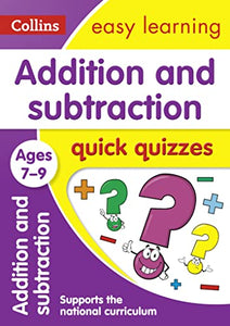 Addition & Subtraction Quick Quizzes Ages 7-9 