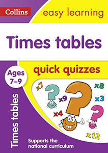 Times Tables Quick Quizzes Ages 7-9 