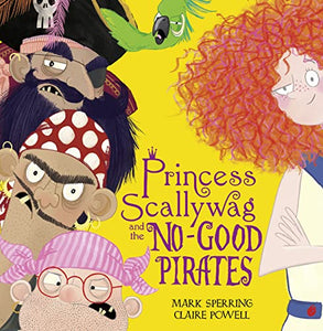 Princess Scallywag and the No-good Pirates 