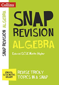 Edexcel GCSE 9-1 Maths Higher Algebra (Papers 1, 2 & 3) Revision Guide 