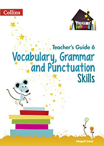 Vocabulary, Grammar and Punctuation Skills Teacher’s Guide 6 