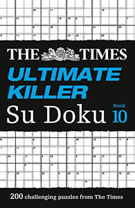 The Times Ultimate Killer Su Doku Book 10 