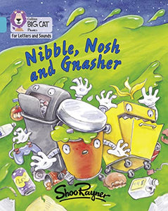 Nibble, Nosh and Gnasher 