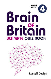 BBC Radio 4 Brain of Britain Ultimate Quiz Book 