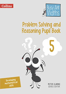 Problem Solving and Reasoning Pupil Book 5 