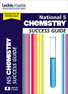 National 5 Chemistry Success Guide 