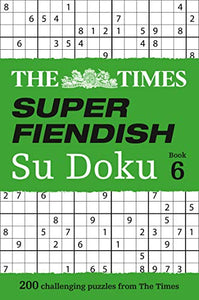 The Times Super Fiendish Su Doku Book 6 