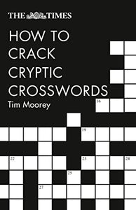 The Times How to Crack Cryptic Crosswords 