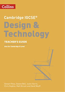 Cambridge IGCSE™ Design & Technology Teacher’s Guide 