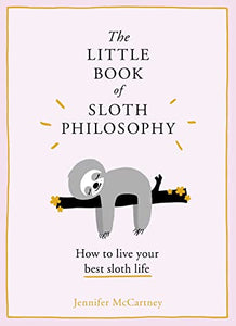 The Little Book of Sloth Philosophy 