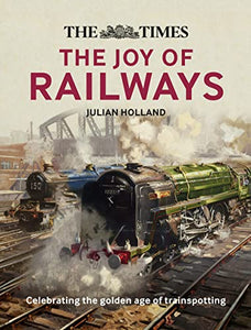 The Times: The Joy of Railways 