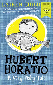 Hubert Horatio: A Very Fishy Tale: World Book Day 2019 