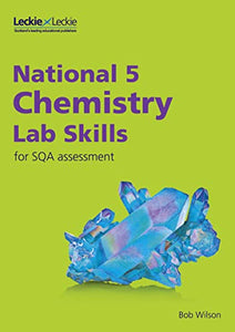 National 5 Chemistry Lab Skills for the revised exams of 2018 and beyond 