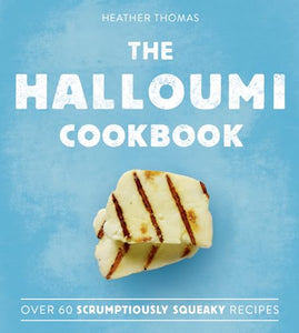 The Halloumi Cookbook 