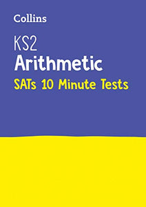 KS2 Maths Arithmetic SATs 10-Minute Tests 