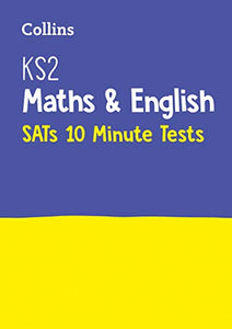 KS2 Maths and English SATs 10-Minute Tests 