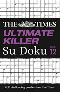 The Times Ultimate Killer Su Doku Book 12 