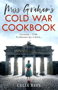 Miss Graham’s Cold War Cookbook 