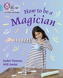 How to be a Magician! 