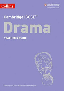 Cambridge IGCSE™ Drama Teacher’s Guide 