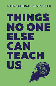 Things No One Else Can Teach Us 