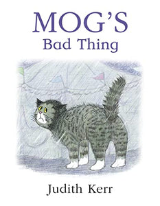 Mog’s Bad Thing 