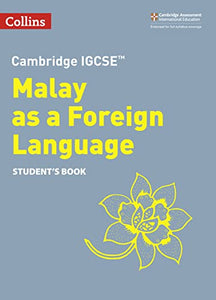 Cambridge IGCSE™ Malay as a Foreign Language Student’s Book 