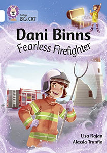 Dani Binns: Fearless Firefighter 