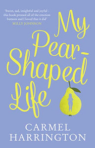 My Pear-Shaped Life 