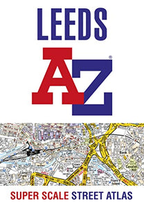 Leeds A-Z Super Scale Street Atlas 