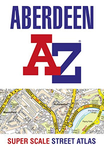 Aberdeen A-Z Super Scale Street Atlas 