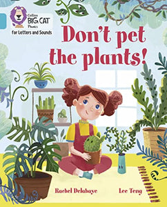 Don't Pet the Plants! 