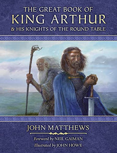 The Great Book of King Arthur and His Knights of the Round Table 