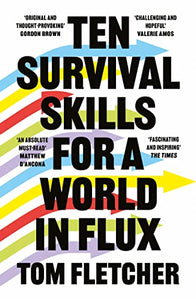 Ten Survival Skills for a World in Flux 