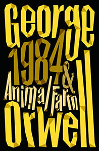 Animal Farm and 1984 Nineteen Eighty-Four 