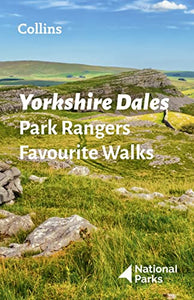 Yorkshire Dales Park Rangers Favourite Walks 