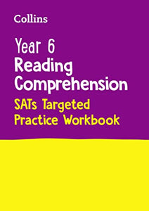 Year 6 Reading Comprehension SATs Targeted Practice Workbook 