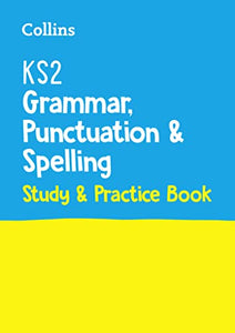 KS2 Grammar, Punctuation and Spelling SATs Study and Practice Book 