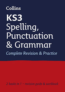 KS3 Spelling, Punctuation and Grammar All-in-One Complete Revision and Practice 