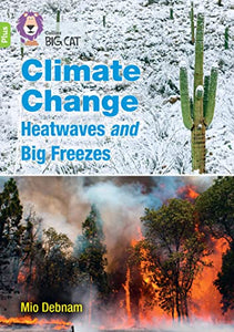 Climate Change Heatwaves and Big Freezes 