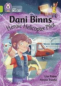 Dani Binns: Heroic Helicopter Pilot 