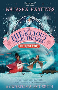 The Miraculous Sweetmakers: The Frost Fair 