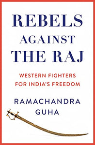 Rebels Against the Raj 