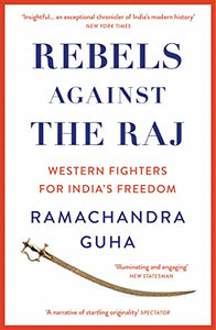 Rebels Against the Raj 