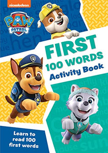 PAW Patrol First 100 Words Activity Book 