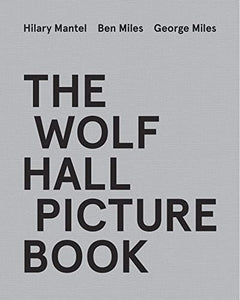 The Wolf Hall Picture Book 