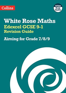 Edexcel GCSE 9-1 Revision Guide: Aiming for Grade 7/8/9 