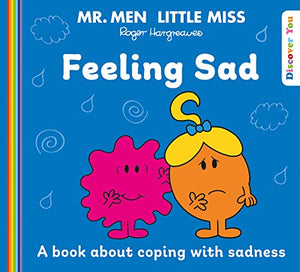 Mr. Men Little Miss: Feeling Sad 