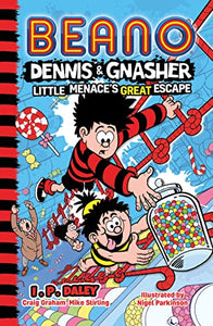 Beano Dennis & Gnasher: Little Menace’s Great Escape 