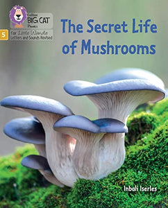 The Secret Life of Mushrooms 